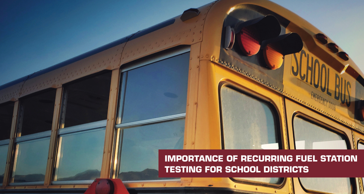 Fuel Station Testing for School Districts